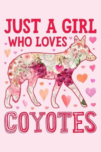 Just a Girl Who Loves Coyotes