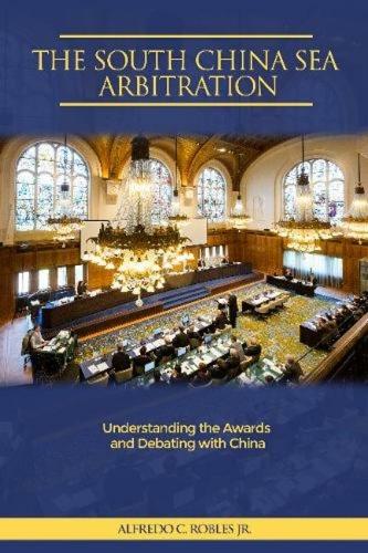 The South China Sea Arbitration: Understanding the Awards and Debating with China(The Liverpool Library of Asian & Asian American Studies)