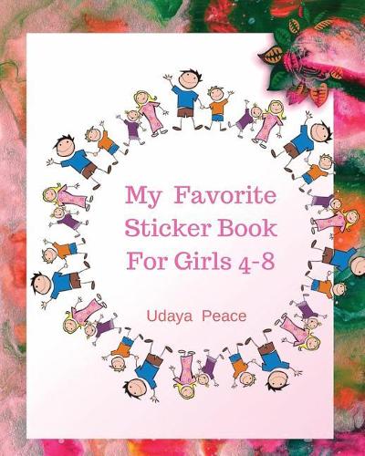 My Favorite Sticker Book For Girls 4-8: My Favorite Sticker Book For Girl: Blank Sticker Book(1 Drawing Book/Sticker Book)