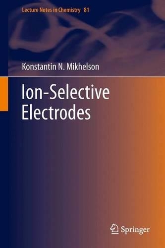 Ion-Selective Electrodes: (81 Lecture Notes in Chemistry)