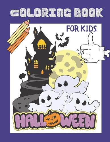 Halloween Coloring Book For Kids: Autumn Coloring Book For kids - Happy Halloween Coloring Book For Toddlers And Kids Ages 3-8 - Haunted House - Gift Idea For Children