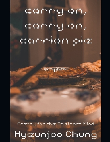 carry on, carry on, carrion pie