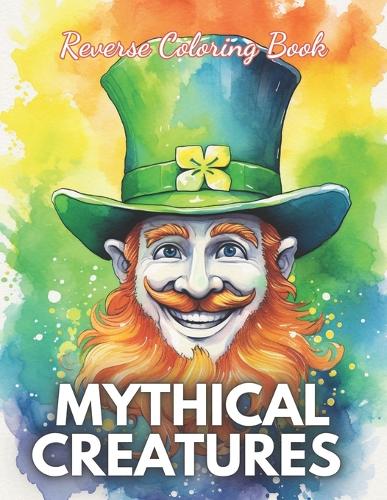 Mythical Creatures Reverse Coloring Book