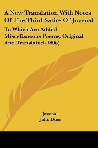 A New Translation With Notes Of The Third Satire Of Juvenal