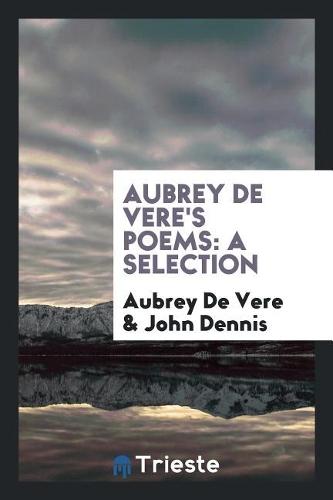 Aubrey de Vere's Poems: A Selection