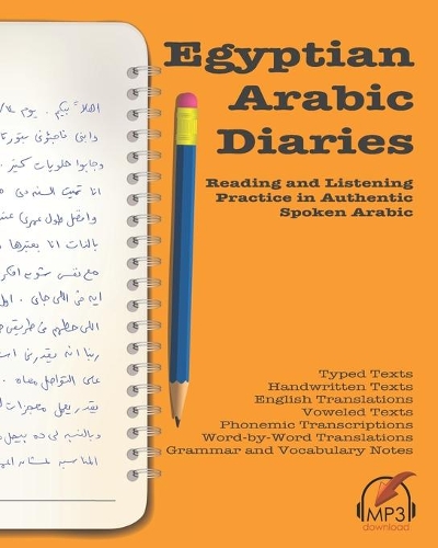 Egyptian Arabic Diaries: Reading and Listening Practice in Authentic Spoken Arabic(English)