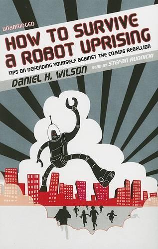 How to Survive a Robot Uprising