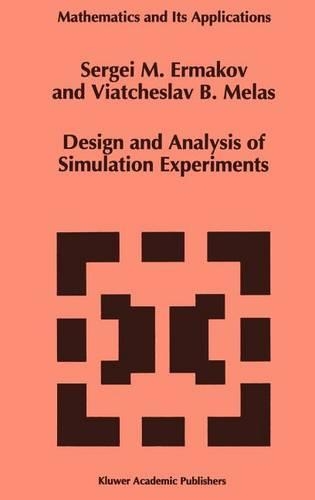 Design and Analysis of Simulation Experiments: (339 Mathematics and Its Applications)