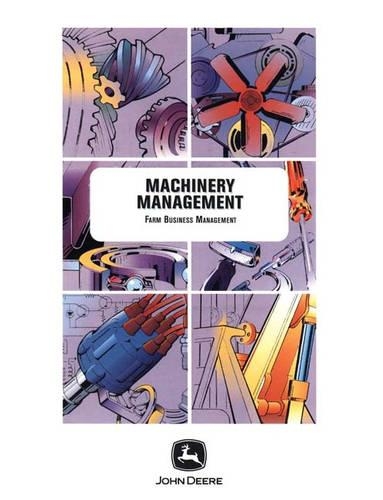 Machinery Management: (Farm Business Management (Textbooks))