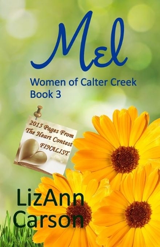 Mel: (3 The Women of Calter Creek)