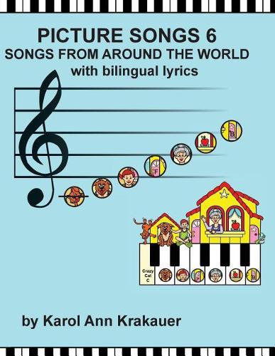 Picture Songs 6 Songs From Around the World with bilingual lyrics