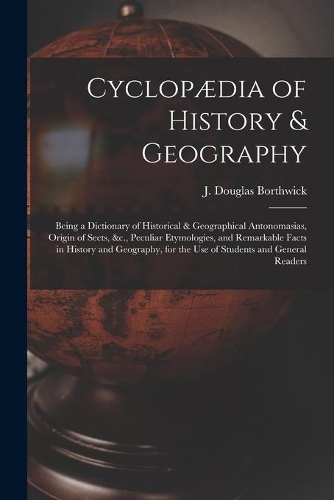 Cyclopædia of History & Geography [microform]