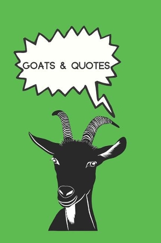 Goats & Quotes