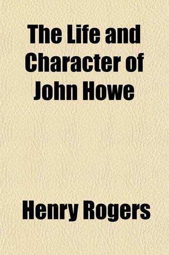 The Life and Character of John Howe