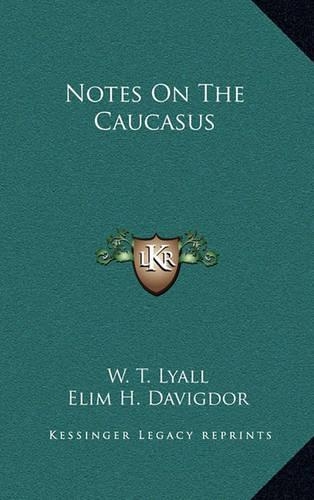 Notes On The Caucasus