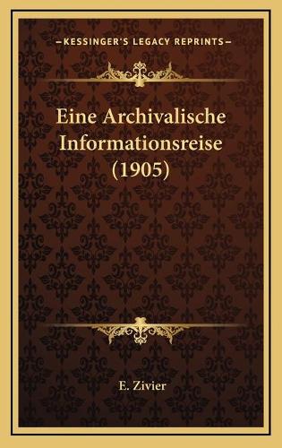 Eine Archivalische Informationsreise (1905)