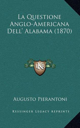 La Questione Anglo-Americana Dell' Alabama (1870)