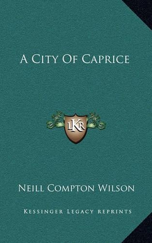 A City Of Caprice