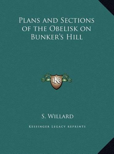 Plans and Sections of the Obelisk on Bunker's Hill