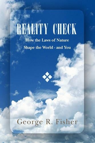 Reality Check: How the Laws of Nature Shape the World - and You(English)
