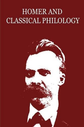 Homer And Classical Philology: (English)