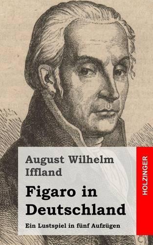 Figaro in Deutschland: Ein Lustspiel in fünf Aufzügen(German)