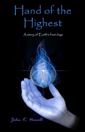 Hand of the Highest: A Story of Earth's First Days