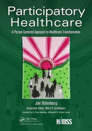 Participatory Healthcare: A Person-Centered Approach to Healthcare Transformation(Himss Book)
