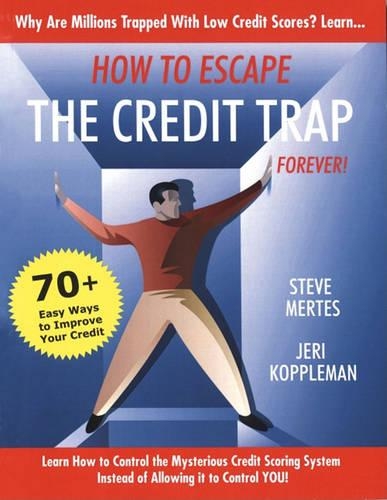 How to Escape the Credit Trap Forever!