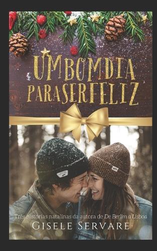 Um bom dia para ser feliz