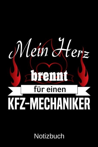Mein Herz brennt für einen KFZ-Mechaniker