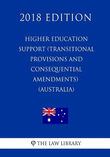 Higher Education Support (Transitional Provisions and Consequential Amendments) ACT 2003 (Australia) (2018 Edition)