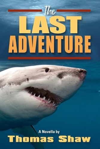 The Last Adventure: A Novella by(24 Adventures of a Baby Boomer)