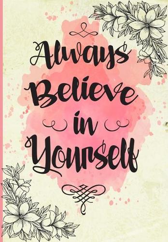 Always Believe in Yourself: 2019 Pink Diary with Inspirational Quotes(2021 New Academic Year)