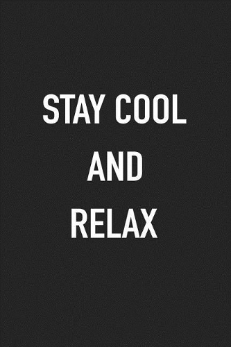 Stay Cool and Relax