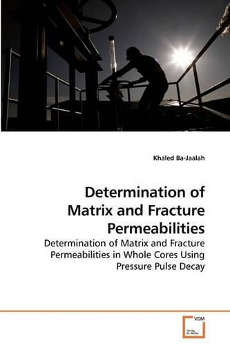 Determination of Matrix and Fracture Permeabilities