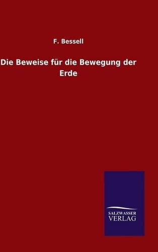 Die Beweise für die Bewegung der Erde: (German)