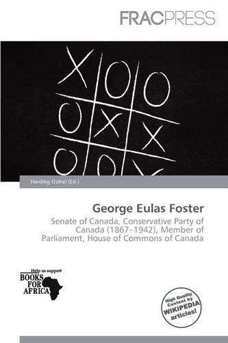 George Eulas Foster: (English)