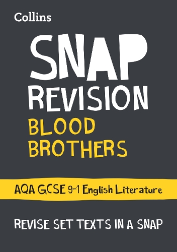 Blood Brothers: AQA GCSE 9-1 Grade English Literature Text Guide: Ideal for the 2026 and 2027 Exams(Collins GCSE Grade 9-1 SNAP Revision)