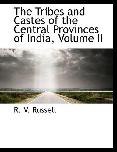 The Tribes and Castes of the Central Provinces of India, Volume II