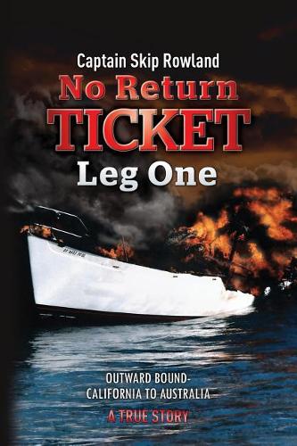 No Return Ticket - Leg One: Outward Bound - California to Australia(1 No Return Ticket)