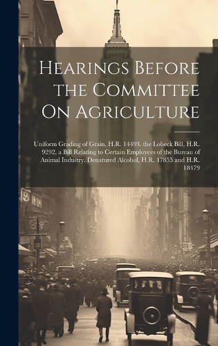 Hearings Before the Committee On Agriculture