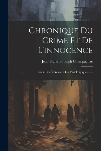 Chronique Du Crime Et De L'innocence
