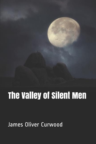 The Valley of Silent Men