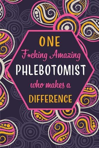 One F*cking Amazing Phlebotomist Who Makes A Difference