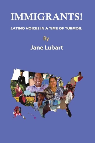 Immigrants!: Latino Voices in a Time of Turmoil