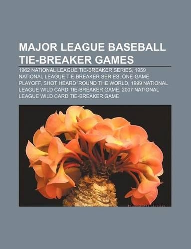 Major League Baseball Tie-Breaker Games: 1962 National League Tie-Breaker Series, 1959 National League Tie-Breaker Series, One-Game Playoff(English)