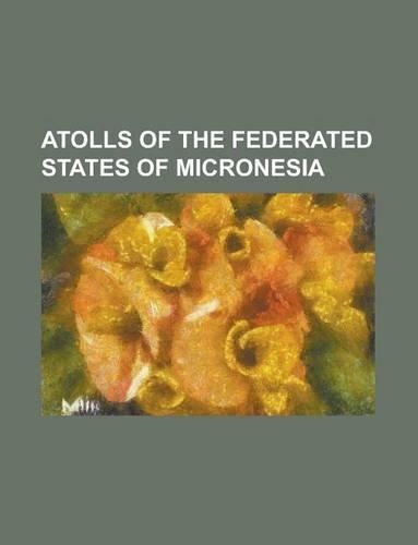 Atolls of the Federated States of Micronesia