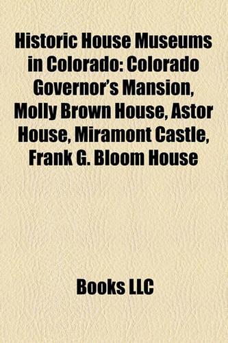 Historic House Museums in Colorado
