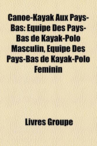 Canoe-Kayak Aux Pays-Bas